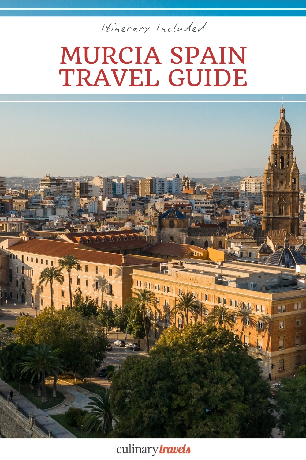 Pinterest graphic for a Murcia Spain travel guide, with a city view of Murcia Cathedral and itinerary text.
