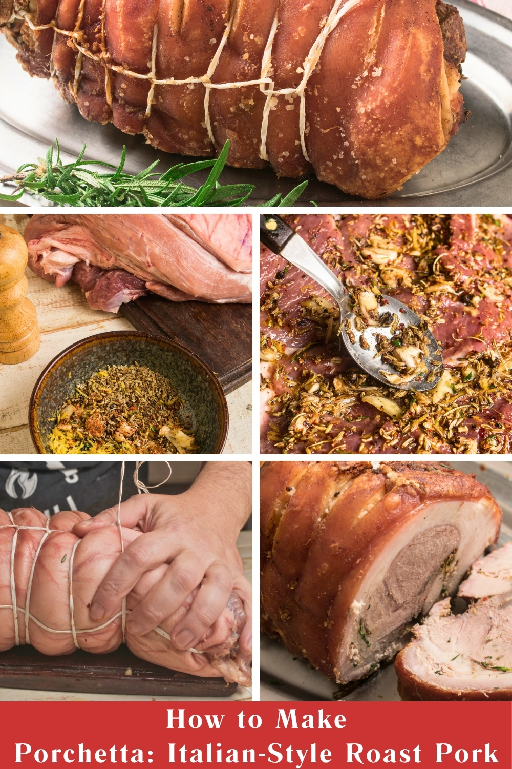 Step-by-step collage showing how to make porchetta with seasoned pork, tying, roasting and sliced Italian-style roast pork